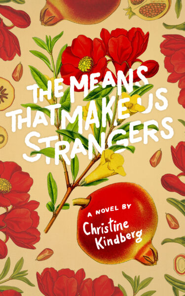 FREE: The Means That Make Us Strangers by Christine Kindberg