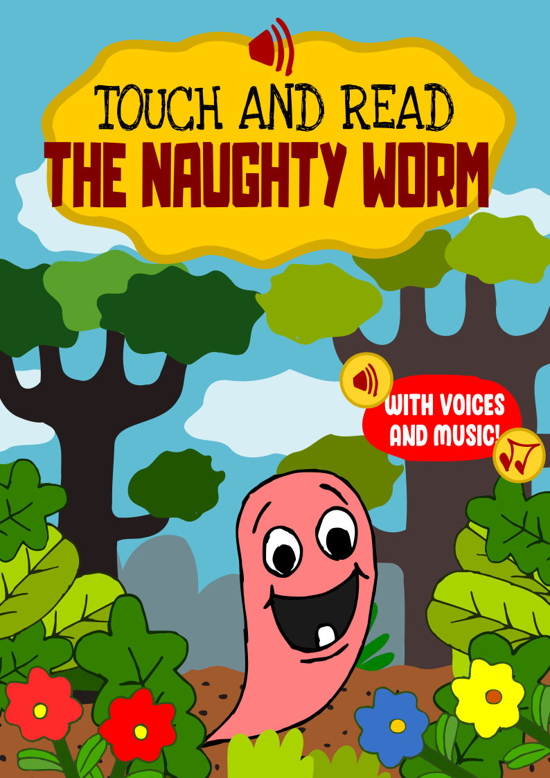 FREE: Touch and Read the Naughty Worm – An early reader interactive story book with sounds and songs for toddlers and kids aged 3 to 5 for learning to read by Happy Books