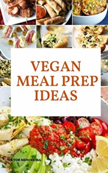 FREE: Vegan Meal Prep Ideas by Viktor Menchenia