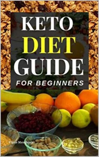 FREE: Keto Diet Guide Cookbook for Beginners by Viktor Menchenia