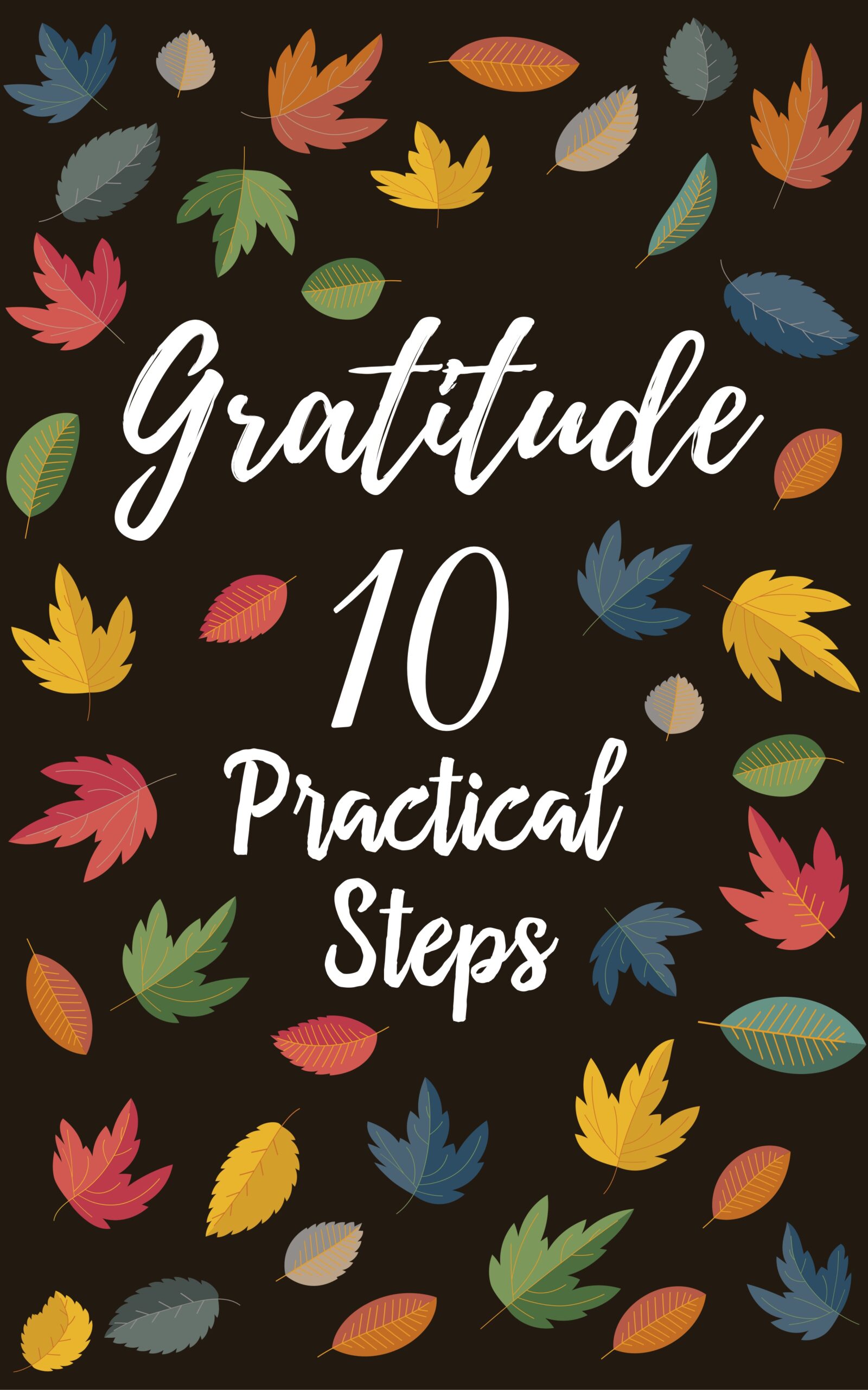 FREE: Gratitude 10 Practical Steps – Gratitude Journal 5 Minutes Good Days to Develop Gratitude – Making Peace with Ourselves – Gratitude as a Way of Life – What is Gratitude?: Gratitude Kindle eBook by Joseph Son