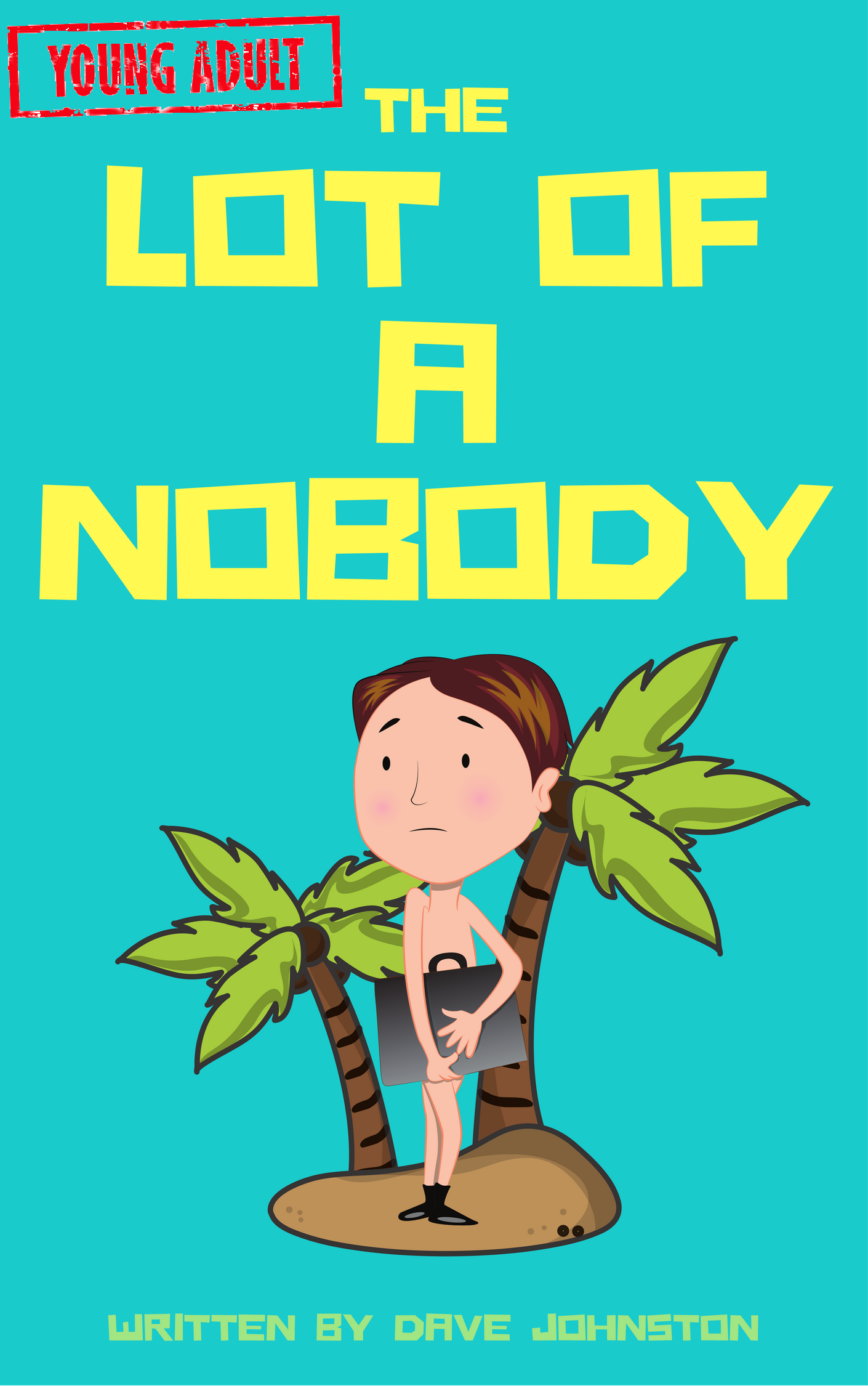 FREE: The Lot Of A Nobody by Dave Johnston