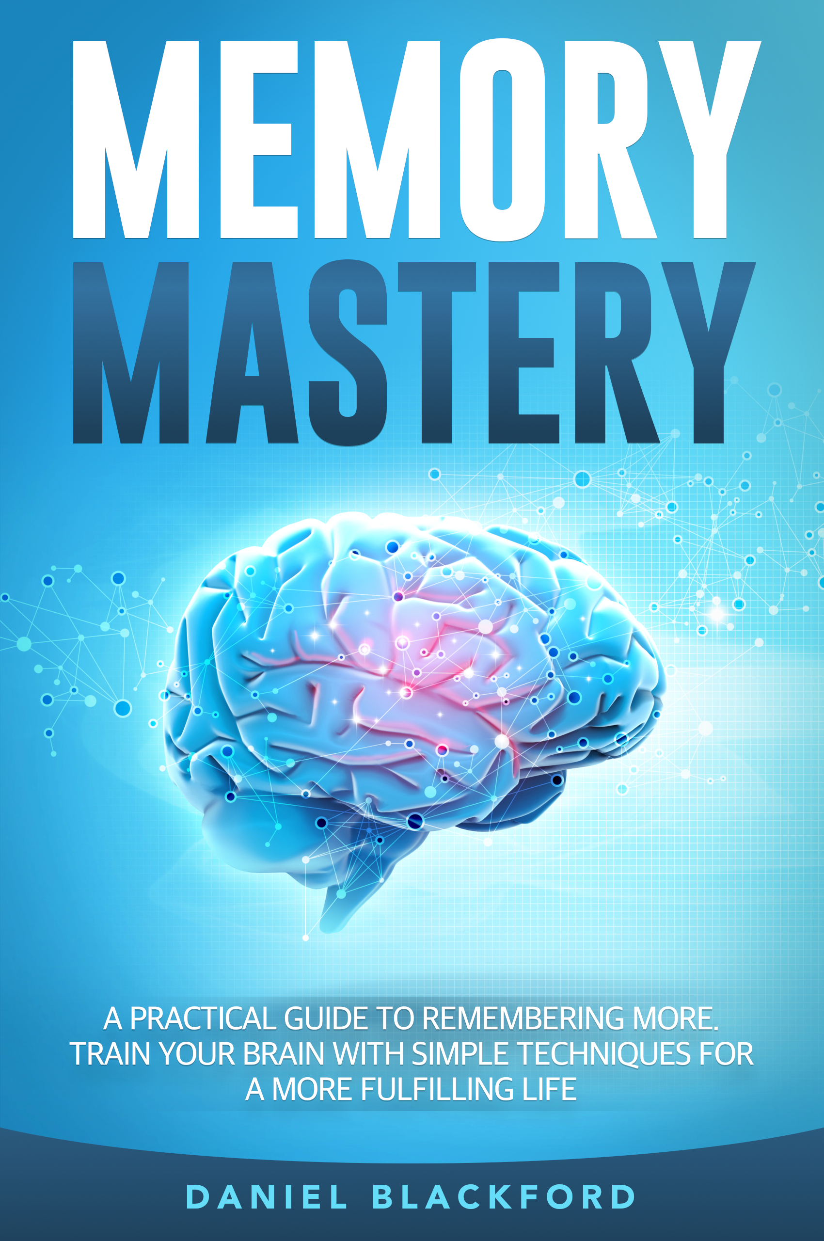 FREE: Memory Mastery by Daniel Blackford