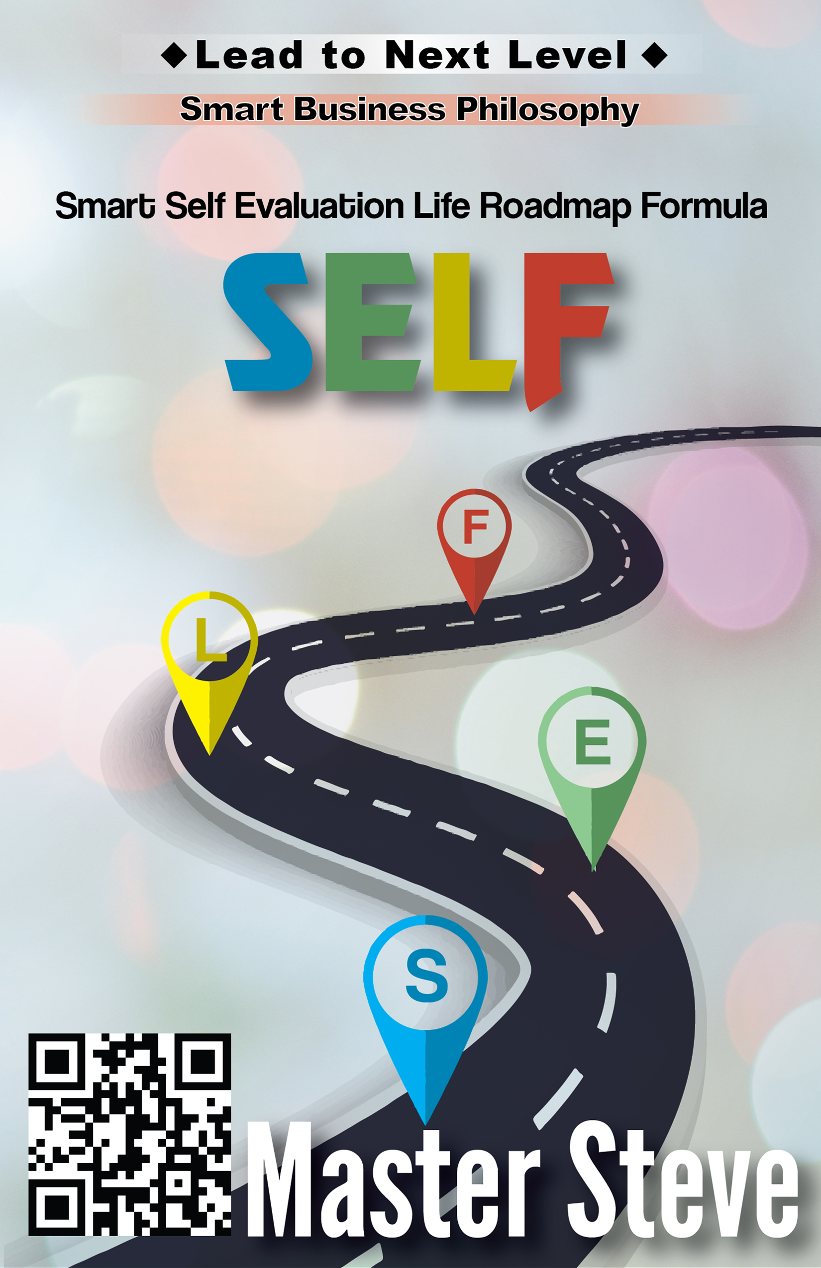 FREE: Self-Evaluation Life Roadmap Formula by Steve Moghadam