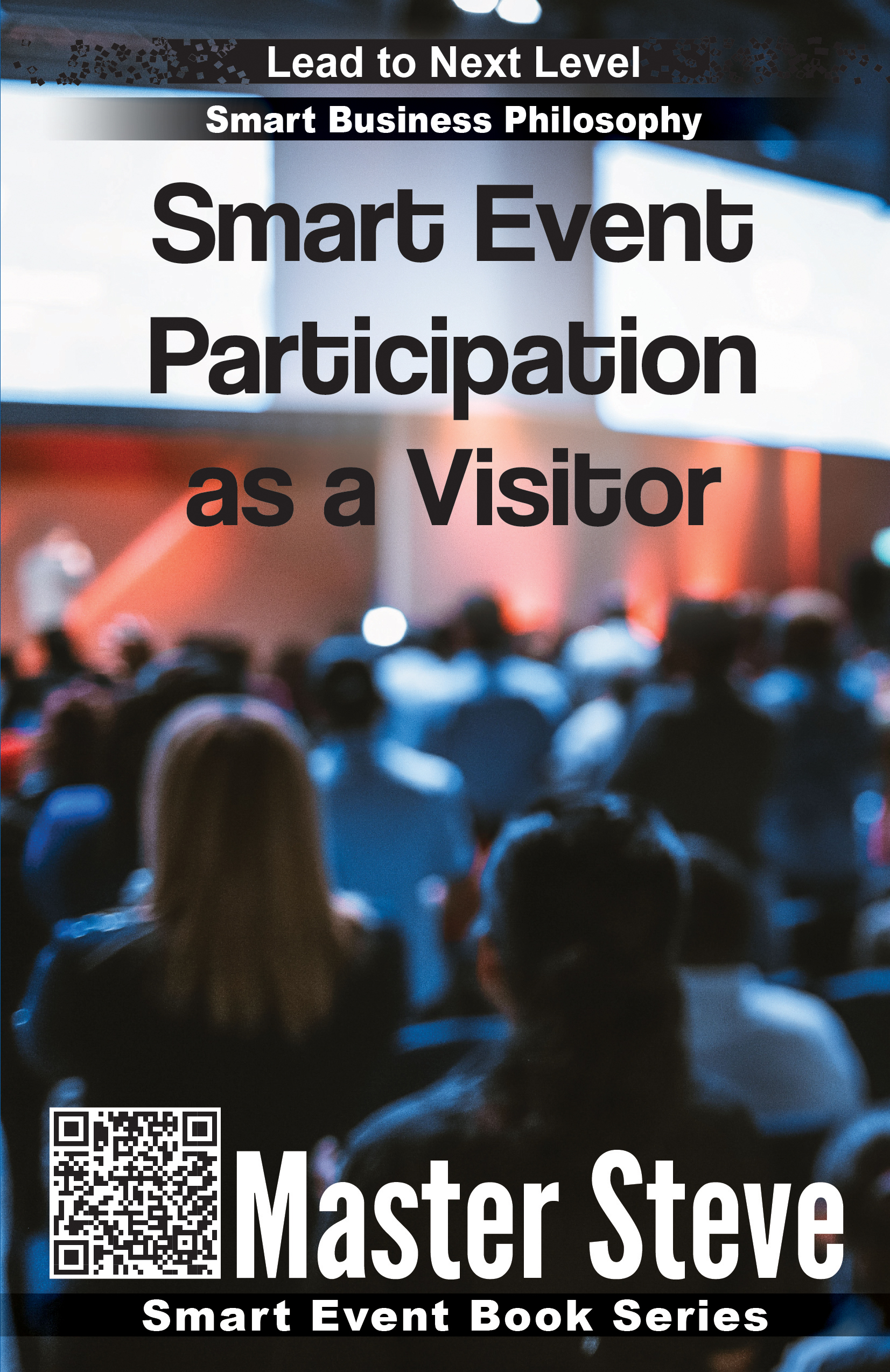 FREE: Smart Event Participation as a Visitor by Steve Moghadam