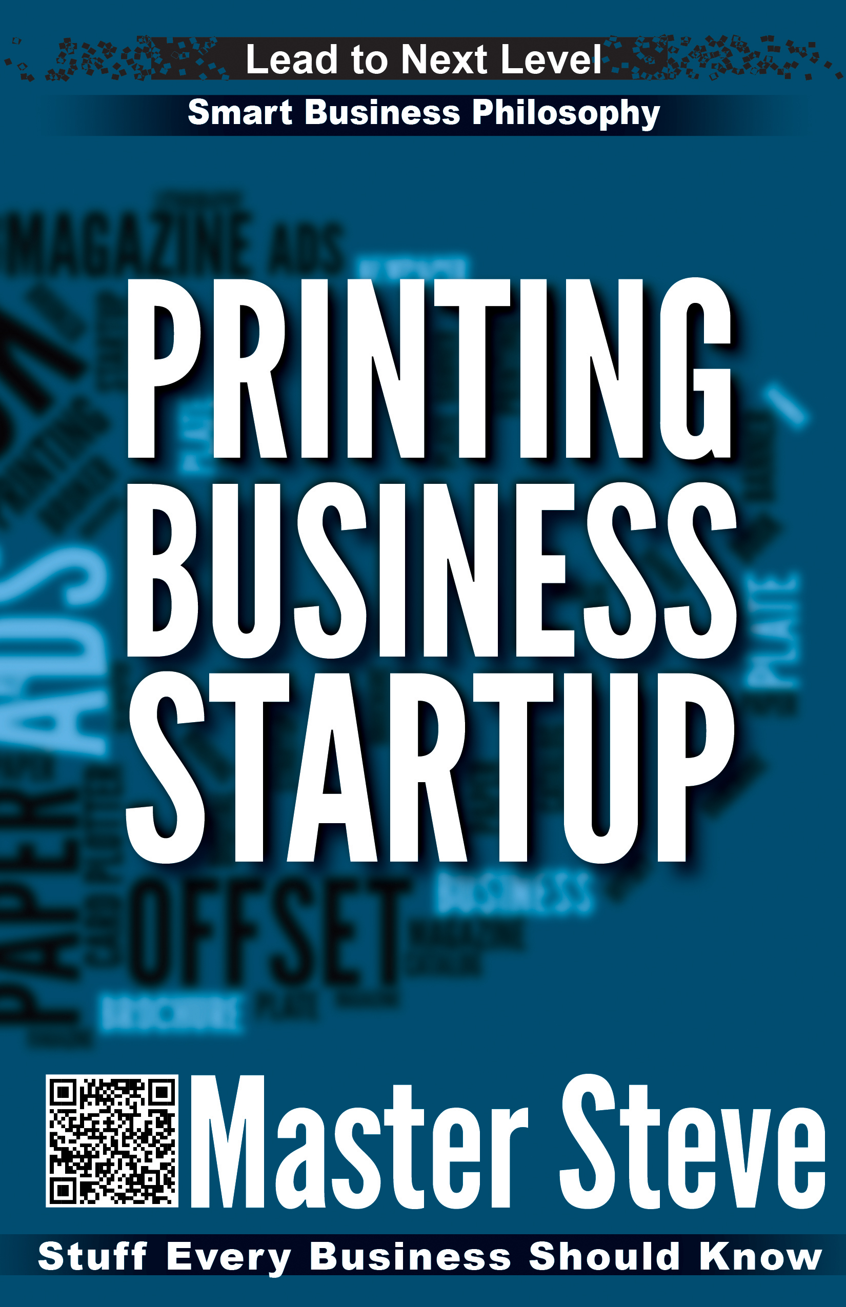 FREE: Printing Business Startup by Steve Moghadam