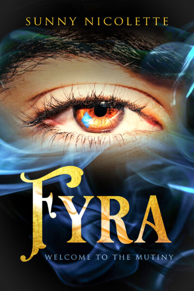 FREE: Fyra: Welcome to the Mutiny by Sunny Nicolette