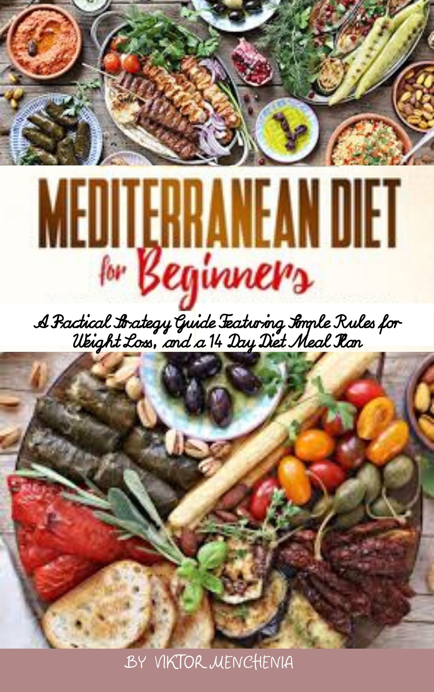 FREE: Mediterranean Diet For Beginners by Viktor Menchenia