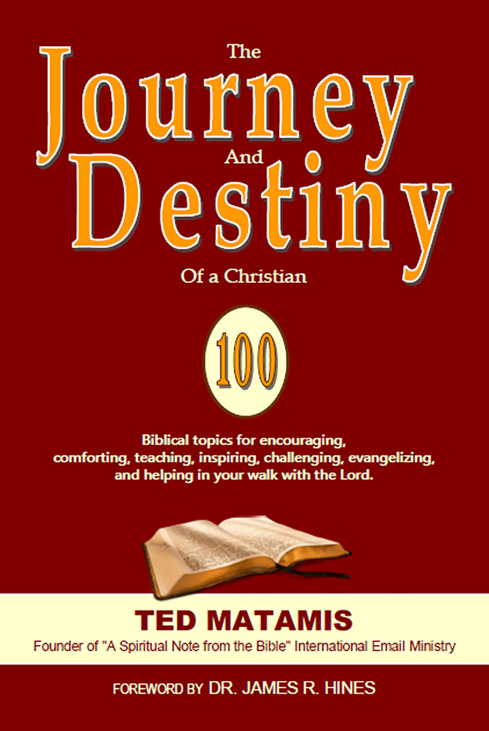FREE: The JOURNEY and DESTINY of a Christian by Ted Matamis
