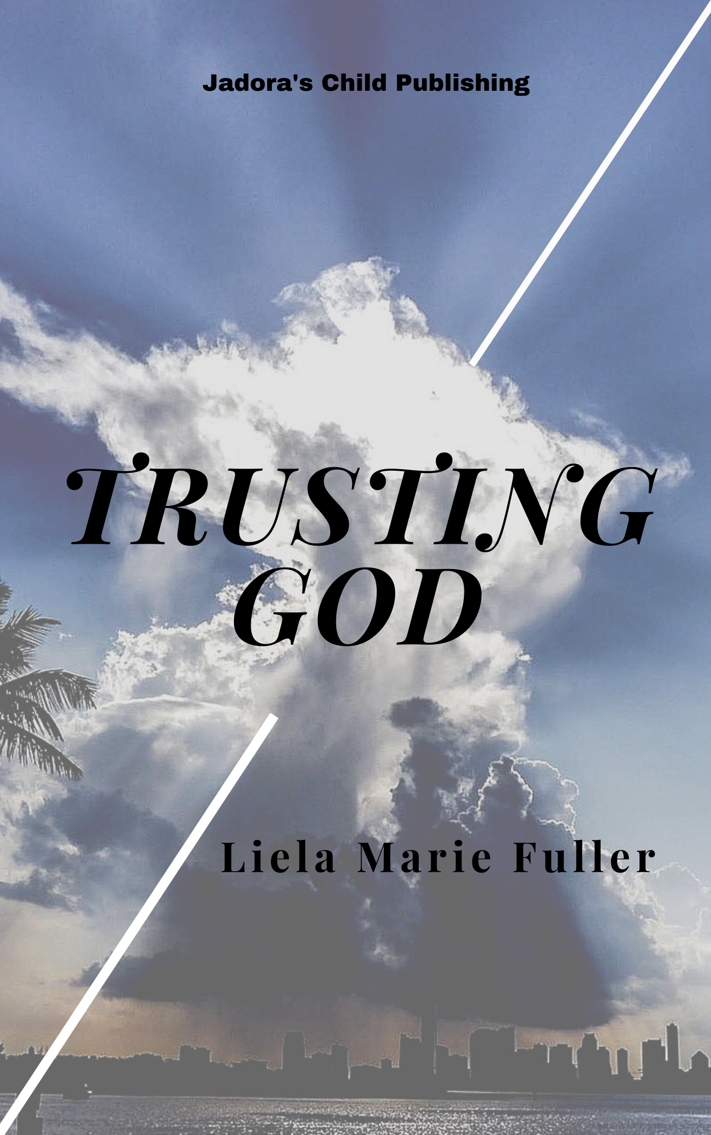 FREE: Trusting God by Liela Marie Fuller