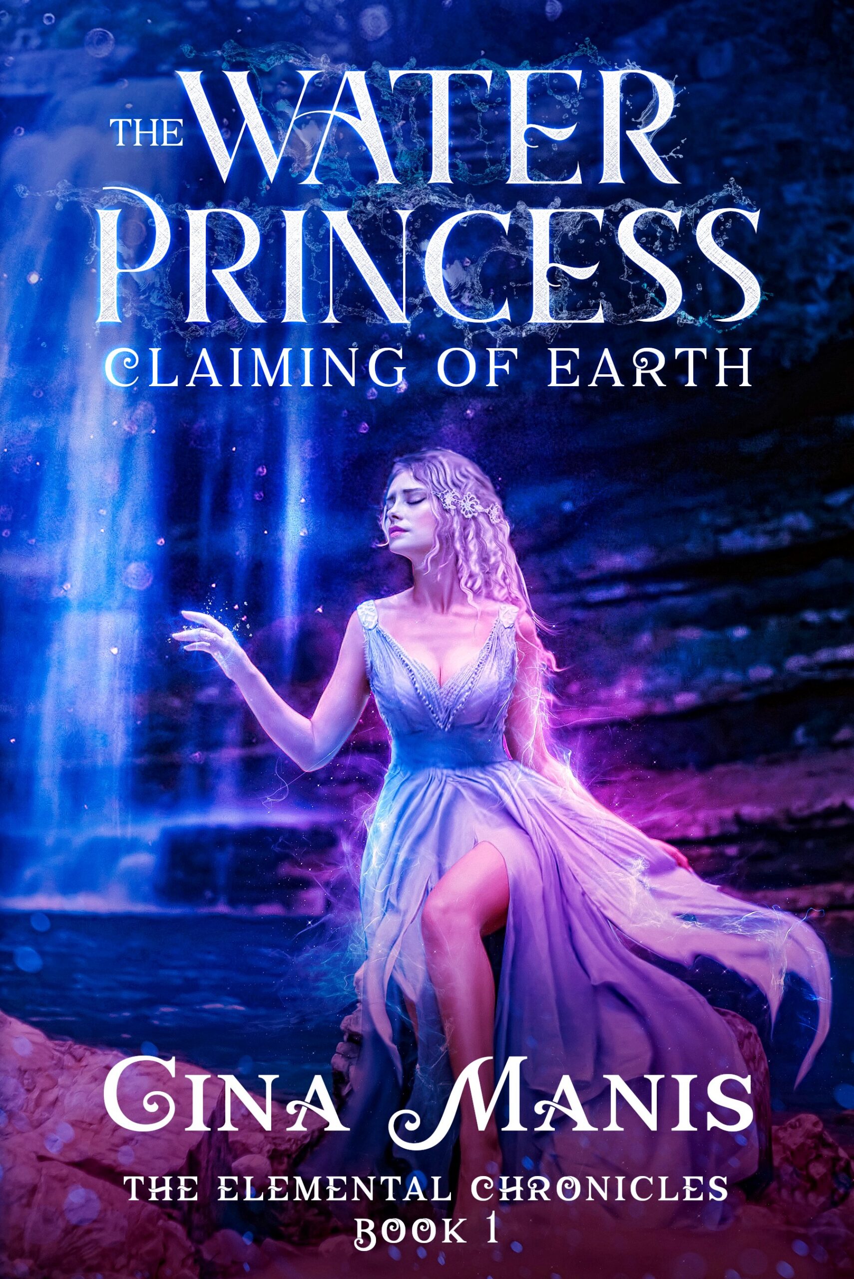 The Water Princess Claiming of Earth (The Elemental Chronicles Book 1) by Gina Manis