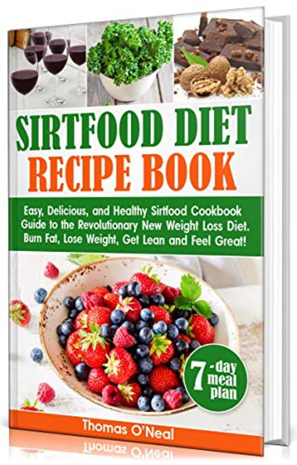 FREE: Sirtfood Diet Recipes by Thomas O’Neal