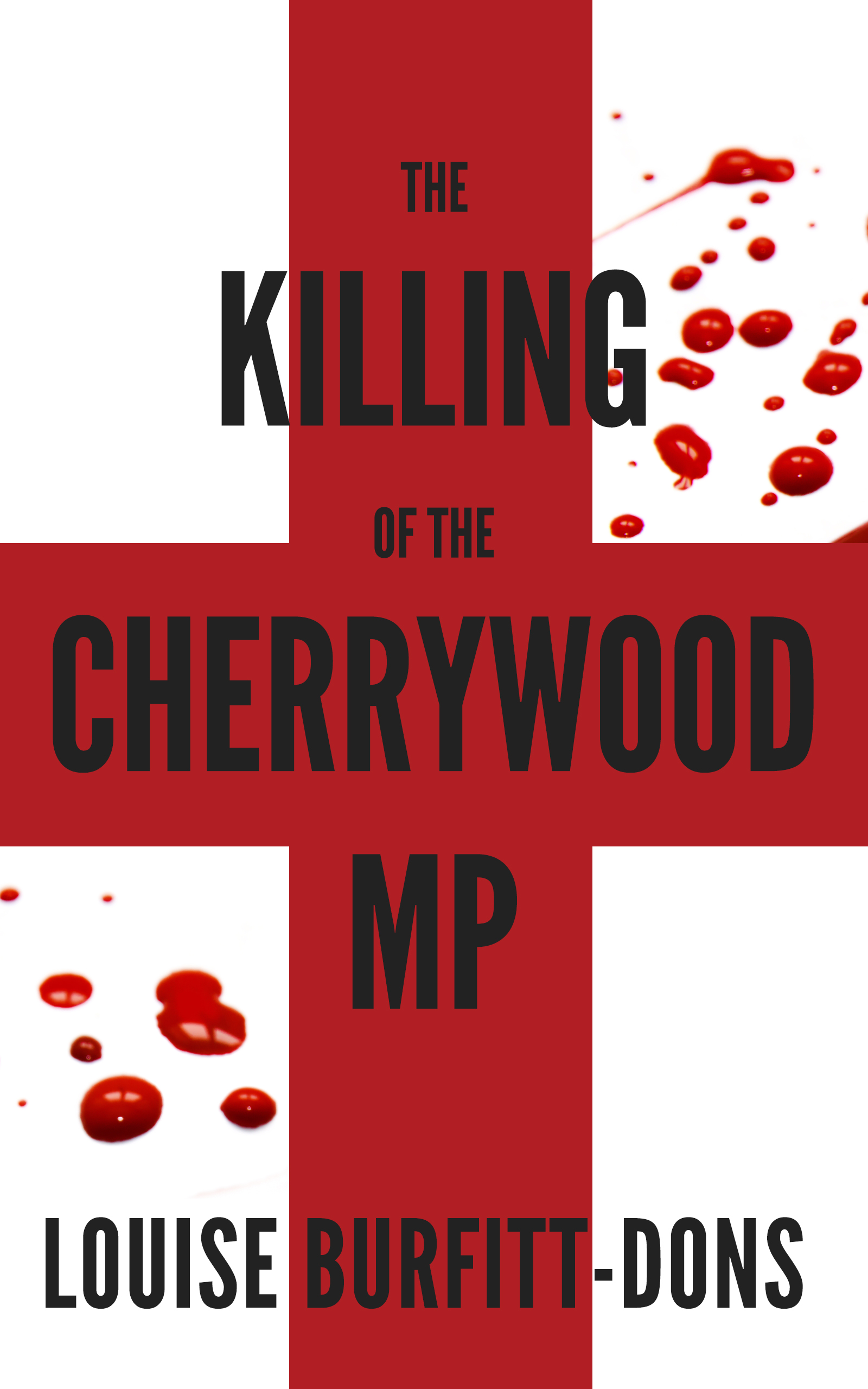 FREE: The Killing of the Cherrywood MP by Louise Burfitt-Dons