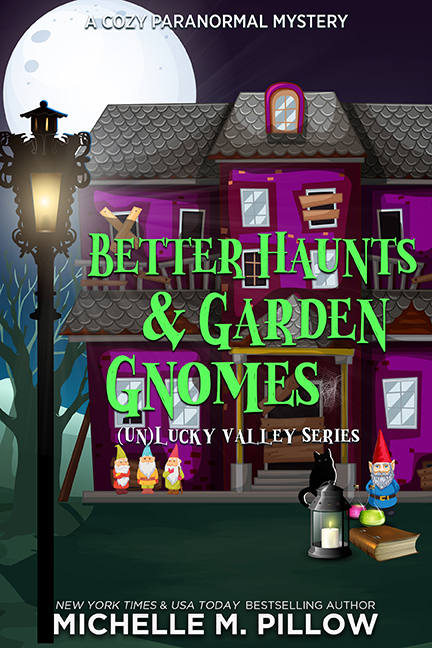 FREE: Better Haunts and Garden Gnomes: (Un)Lucky Valley Book 1 by Michelle M Pillow