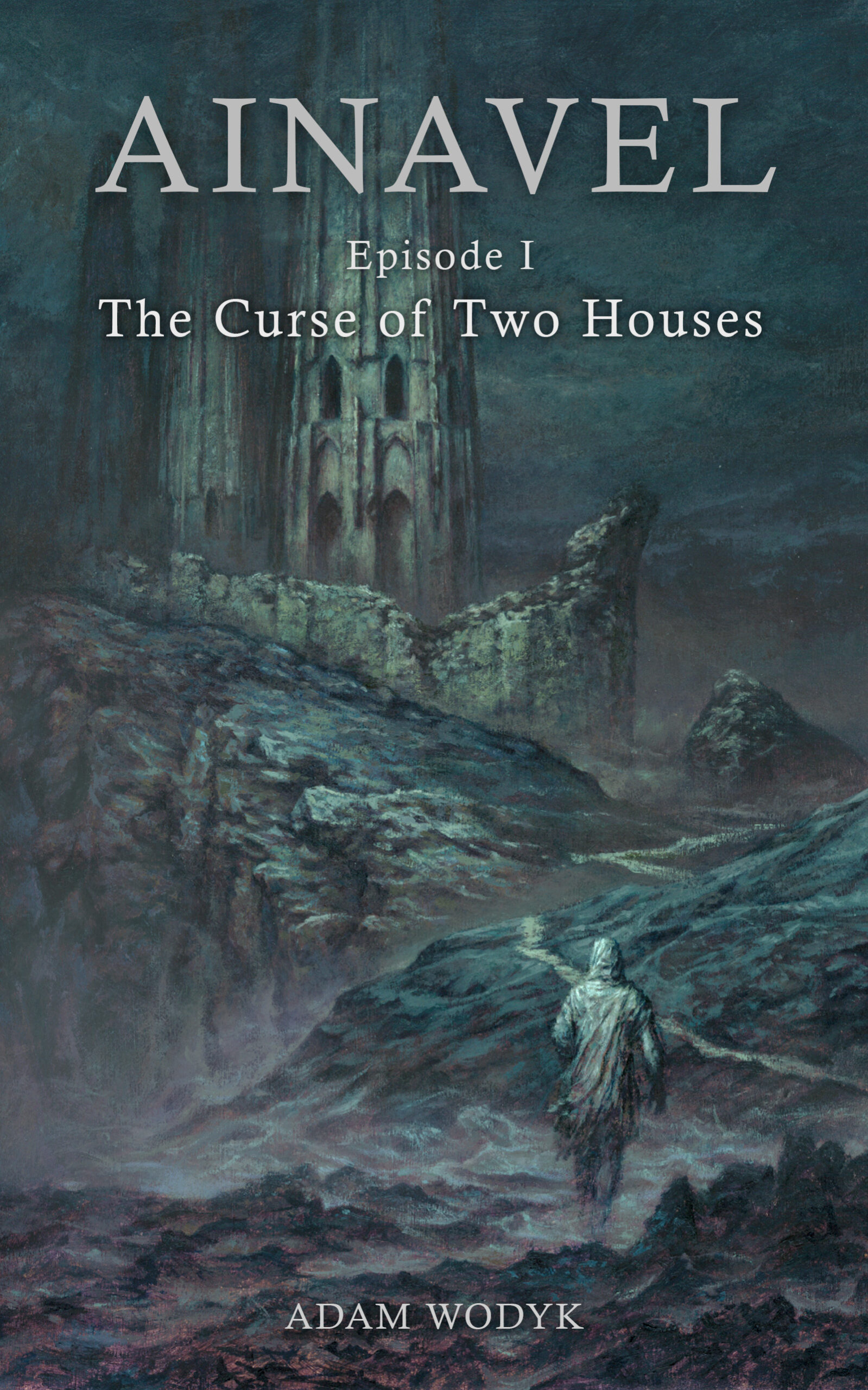 FREE: Ainavel: Episode 1 – The Curse of Two Houses by Adam Wodyk
