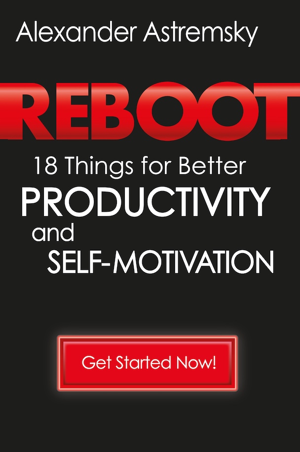 FREE: Reboot: 18 Things for Better Productivity and Self-Motivation by Alexander Astremsky