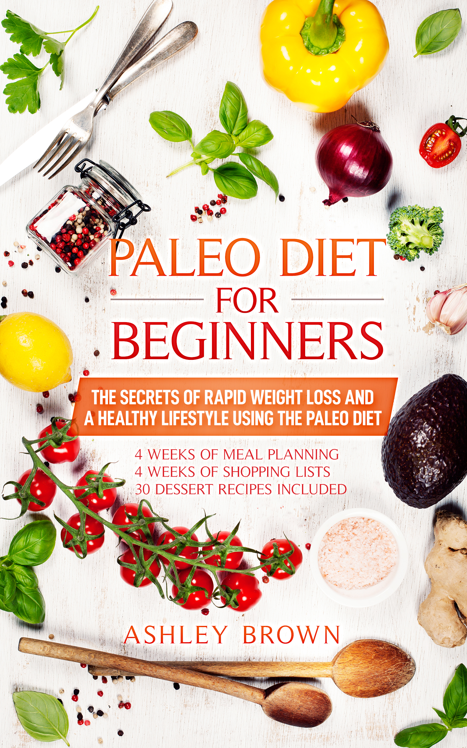FREE: PALEO DIET FOR BEGINNERS by Ashley Brown
