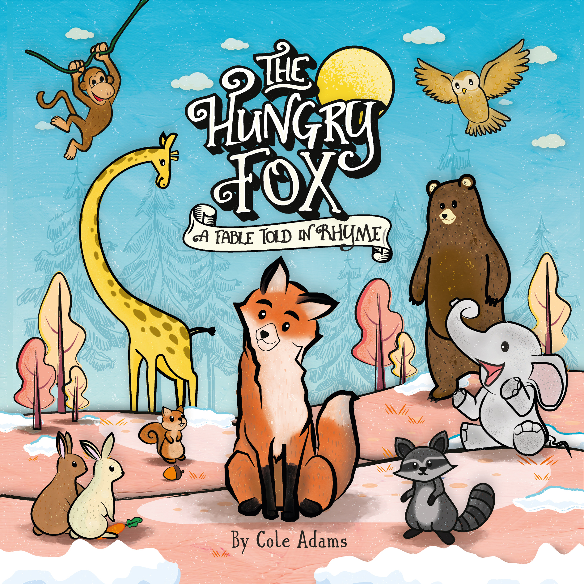 FREE: The Hungry Fox a Fable Told in Rhyme by Cole Adams