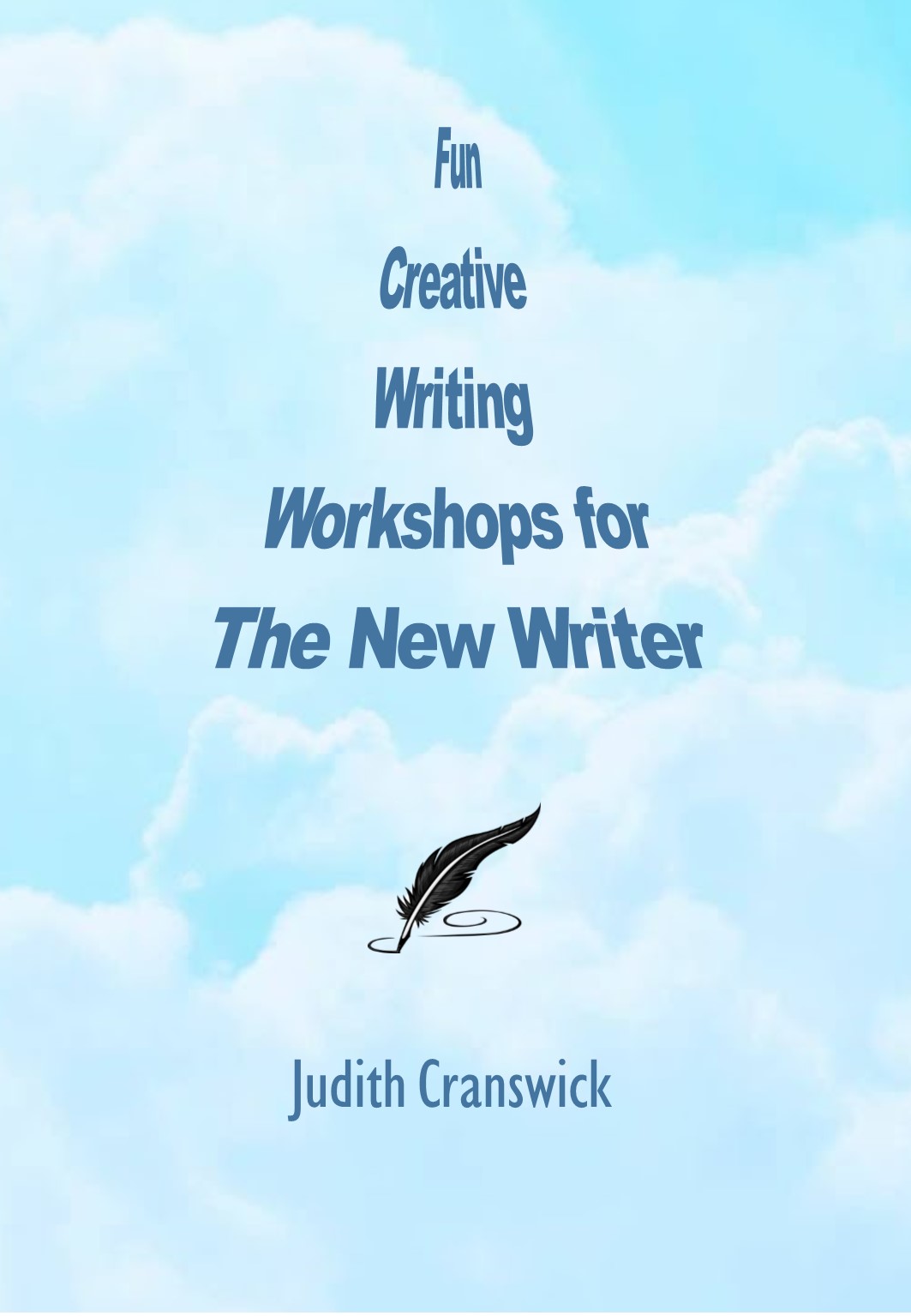 FREE: Fun Creative Workshops for the New Writer by Judith Cranswick