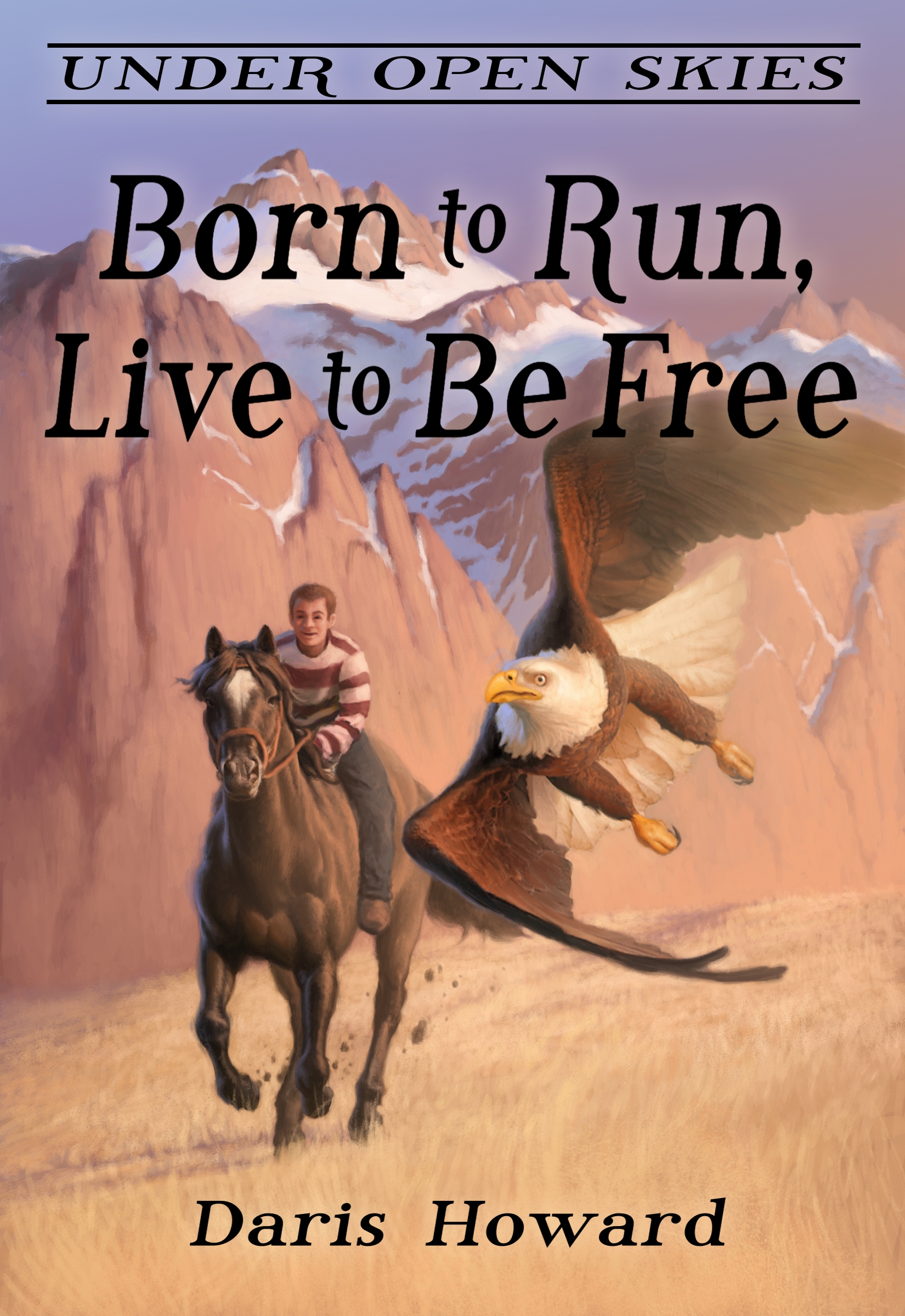 FREE: Born to Run, Live to be Free by Daris Howard