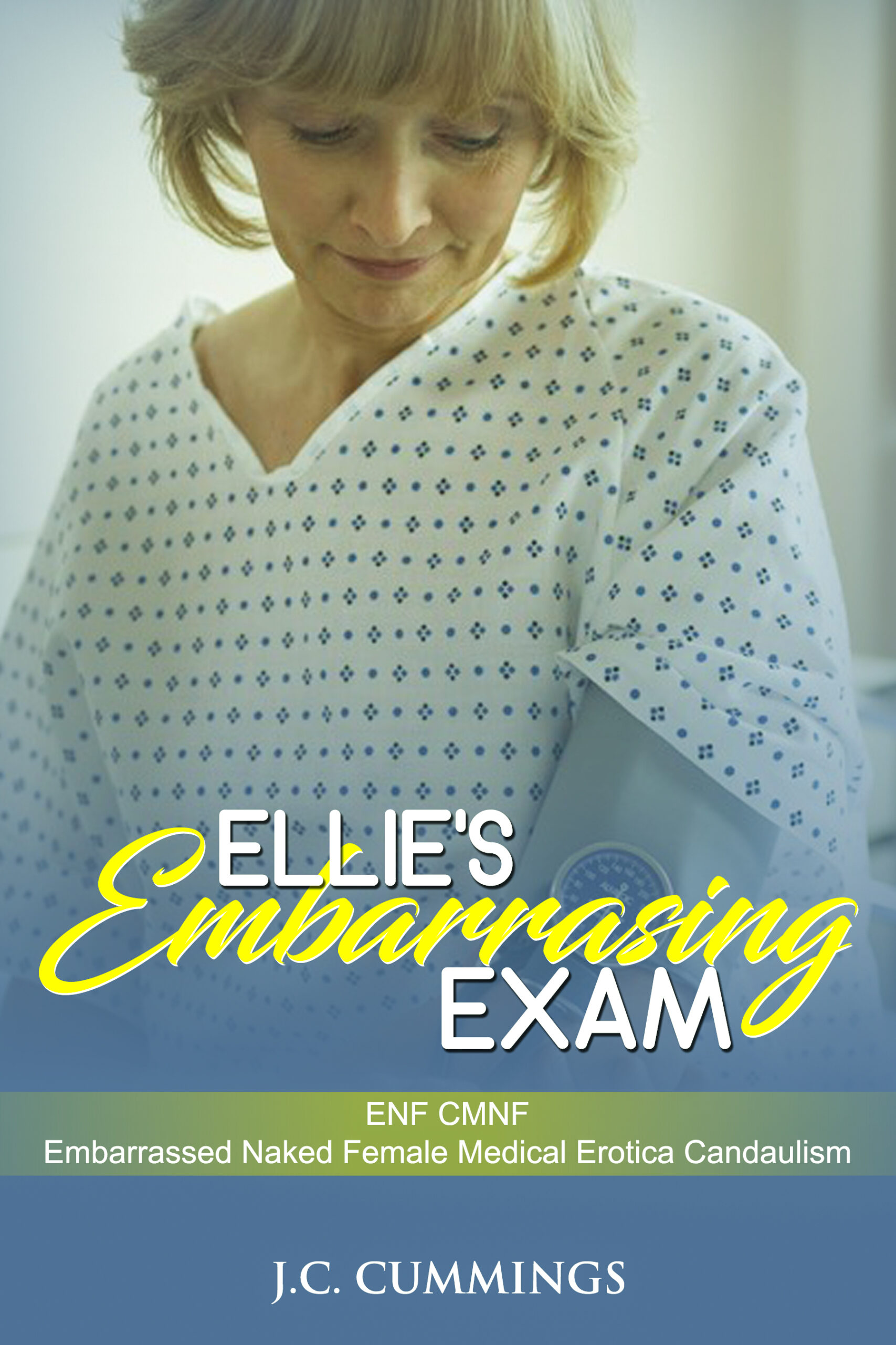 FREE: Ellie’s Embarrassing Exam by J.C. Cummings