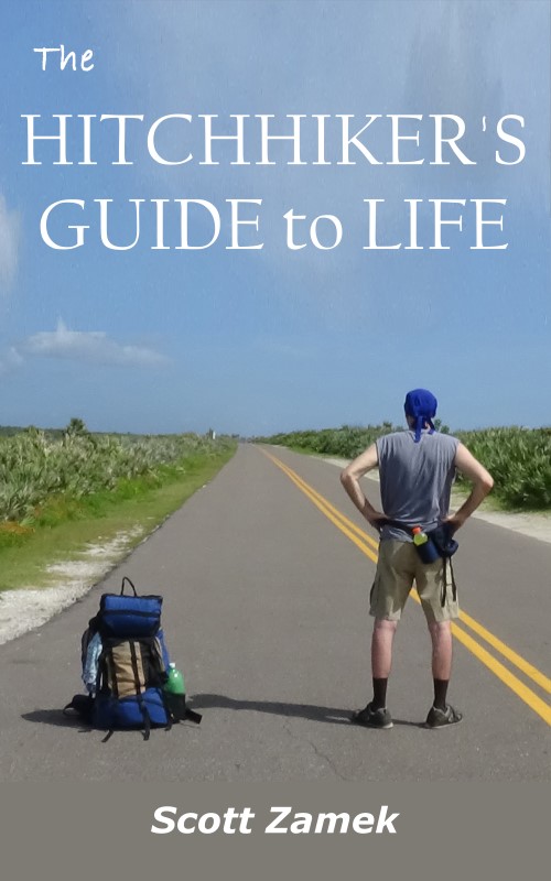 FREE: The Hitchhiker’s Guide to Life by Scott Zamek