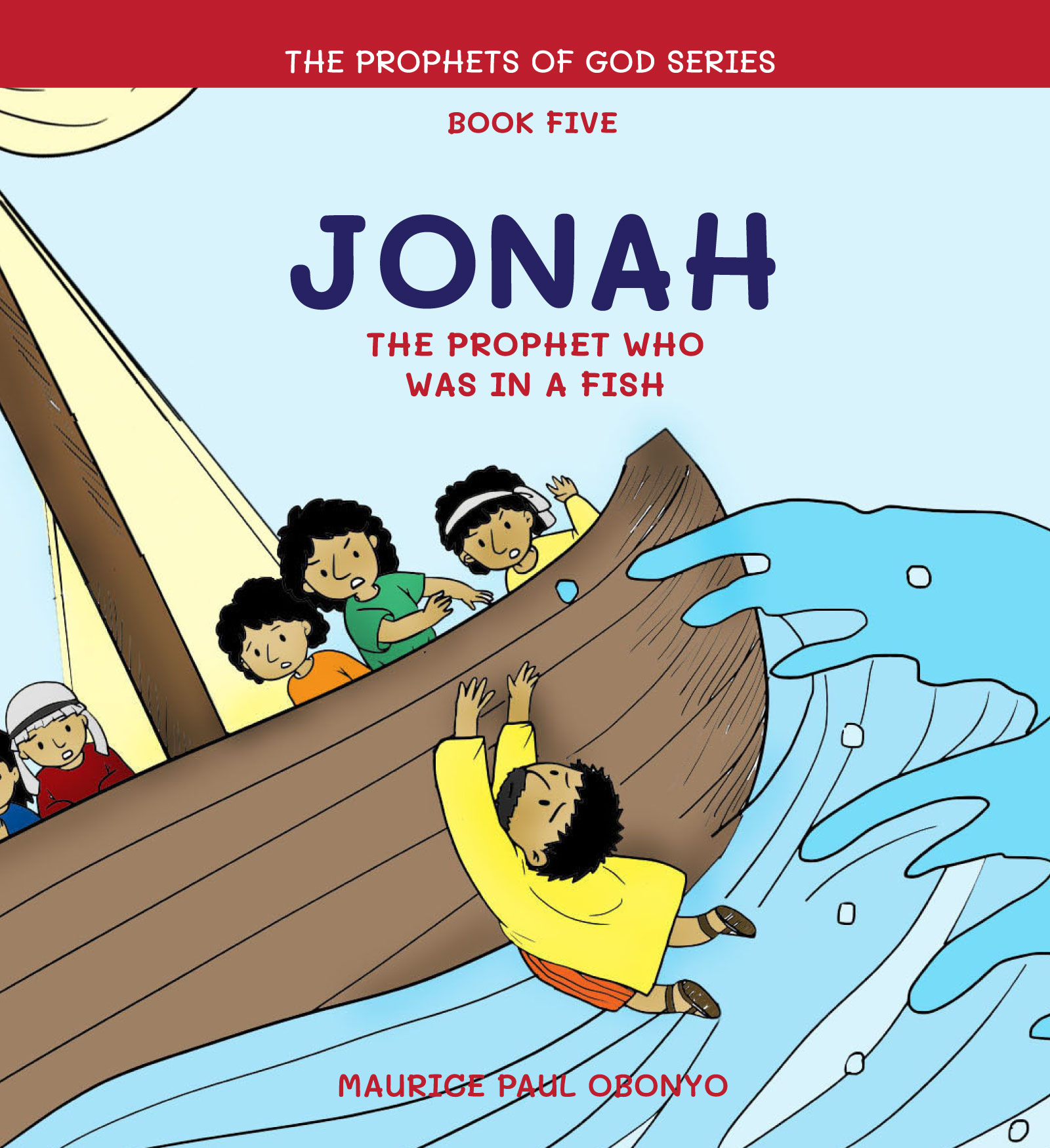 FREE: JONAH: The Prophet Who Was In A Fish by Maurice Paul Obonyo