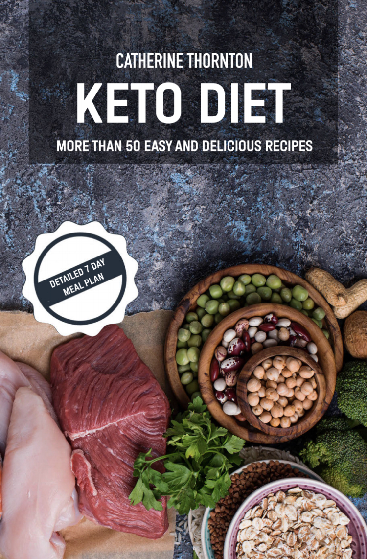FREE: Keto Diet: Detailed 7 Day Meal Plan plus Extra Meat and Vegetable Illustrated Recipes Cookbook by Catherine Thornton