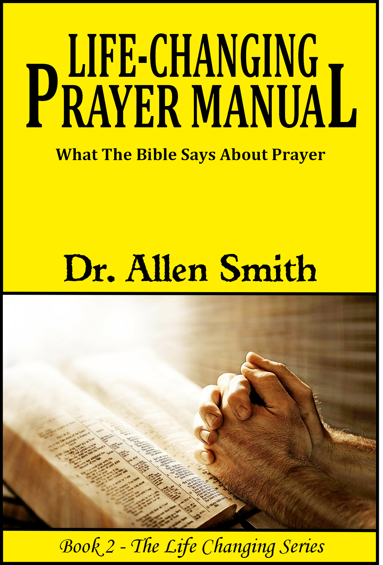 FREE: Life-Changing Prayer Manual by Dr. Allen Smith