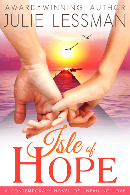 FREE: Isle of Hope by Julie Lessman