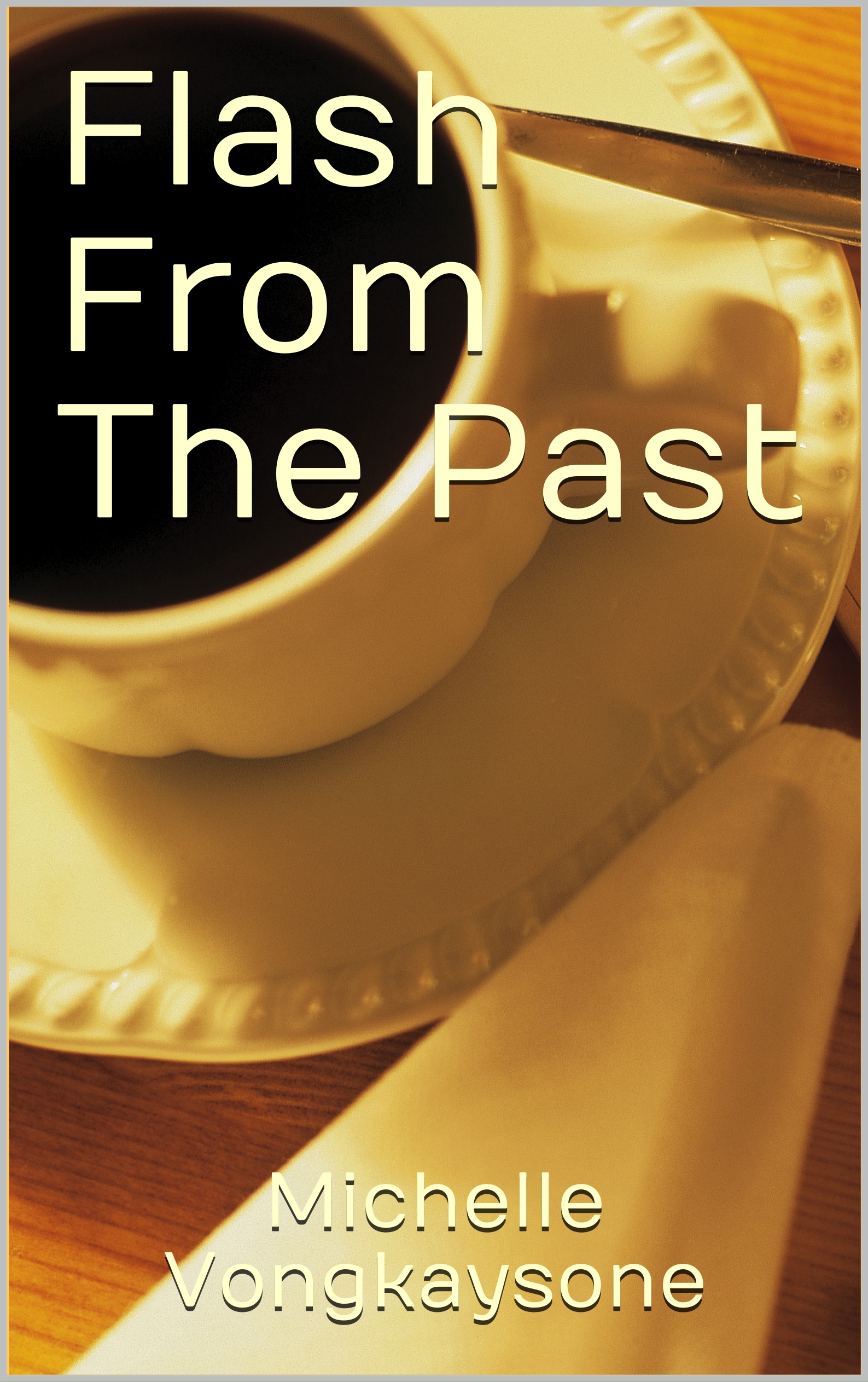 FREE: Flash From The Past by Michelle Vongkaysone