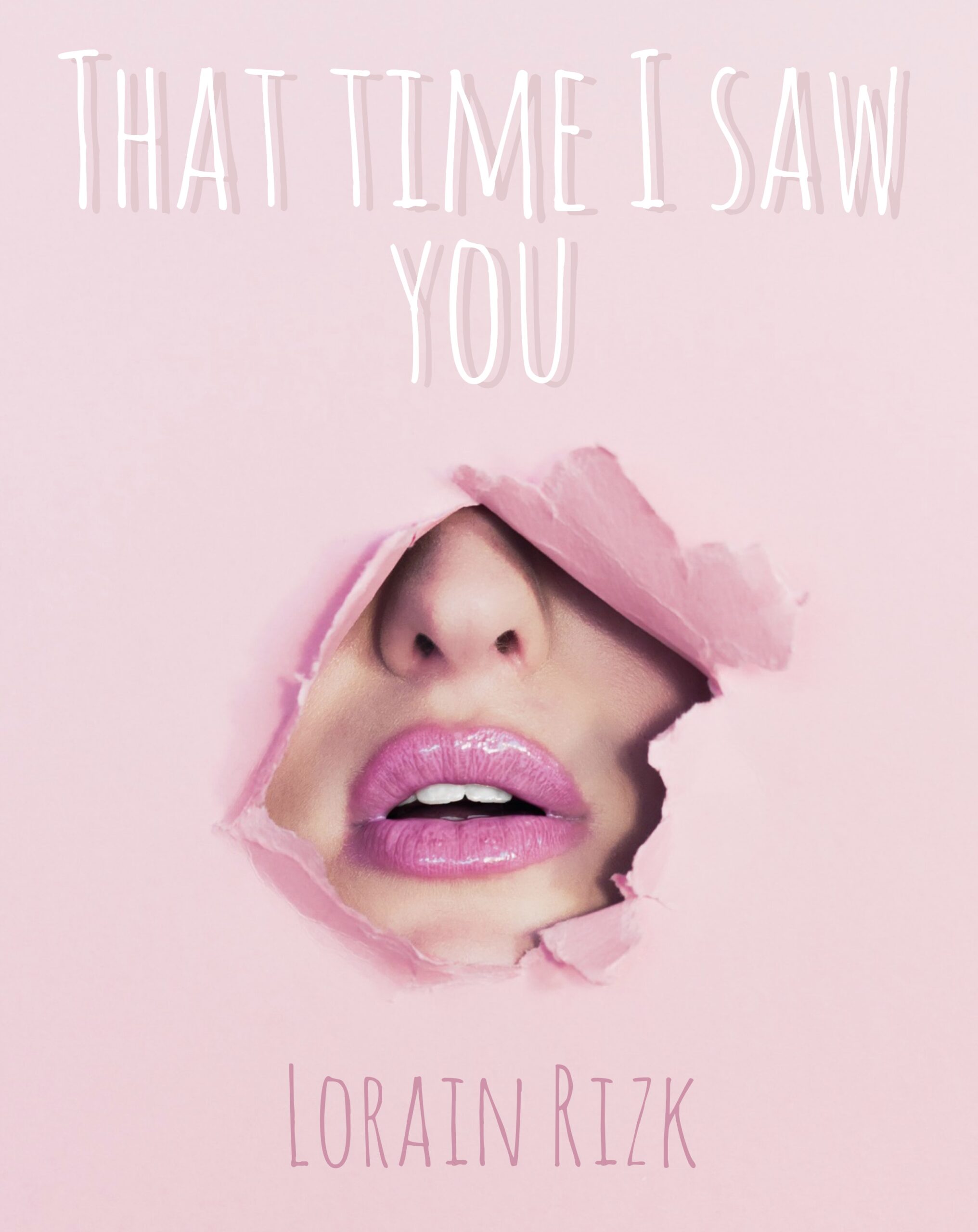 FREE: That Time I Saw You by Lorain Rizk