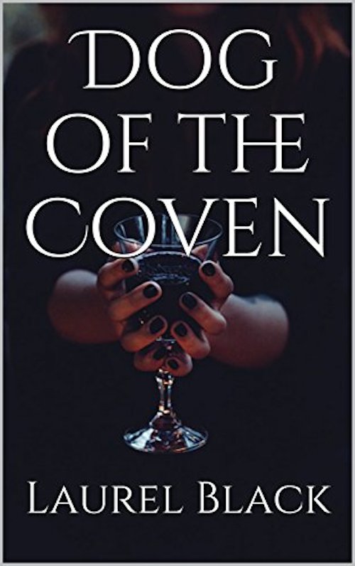 FREE: Dog of the Coven by Laurel Black