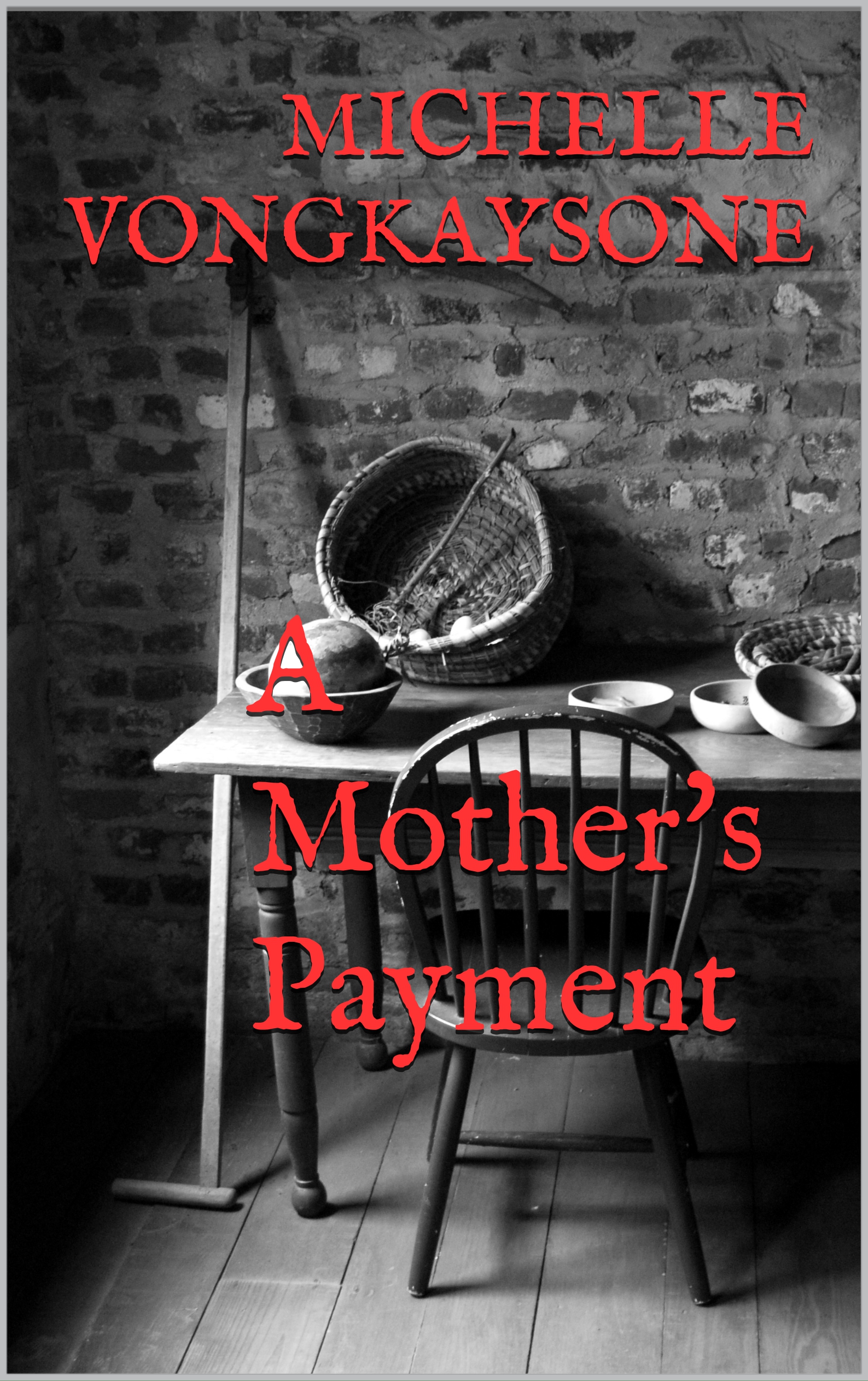 FREE: A Mother’s Payment by Michelle Vongkaysone