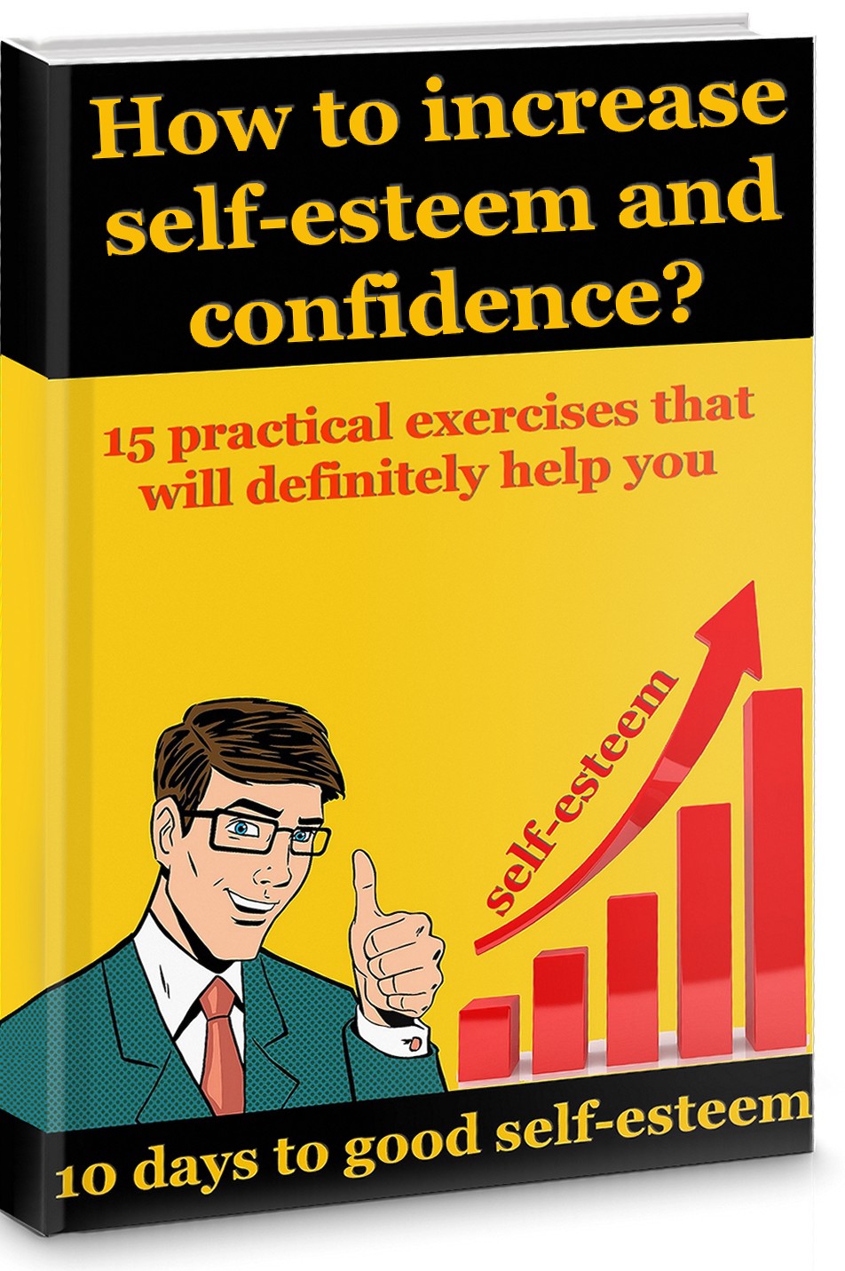 FREE: How to increase self-esteem and confidence? 10 days to good self-esteem by Henry Collins