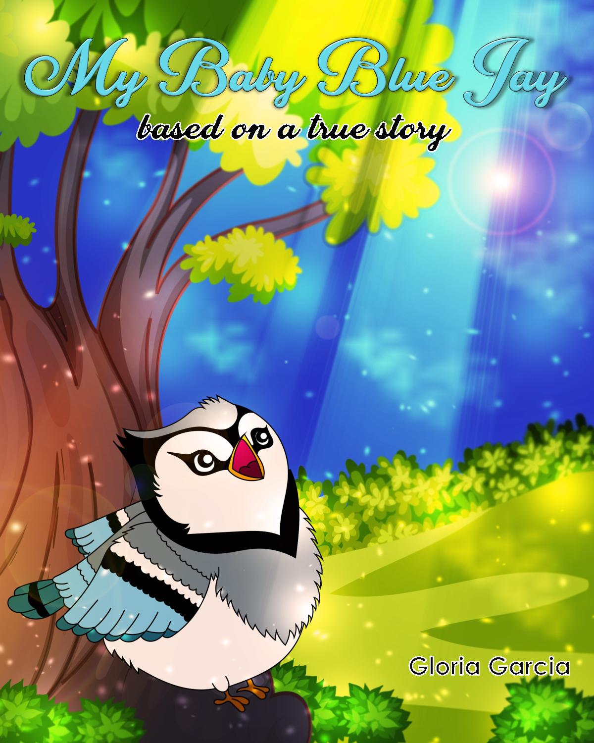 FREE: My Baby Blue Jay! by gloria garcia