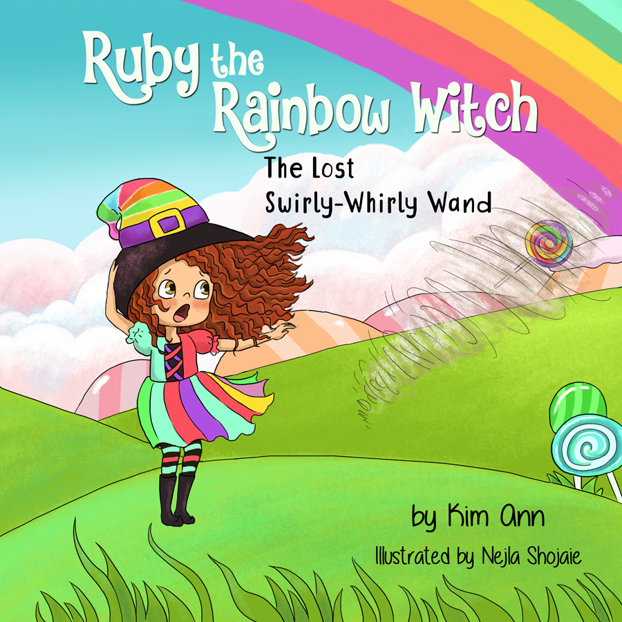 FREE: Ruby the Rainbow Witch: The Lost Swirly-Whirly Wand by Kim Ann