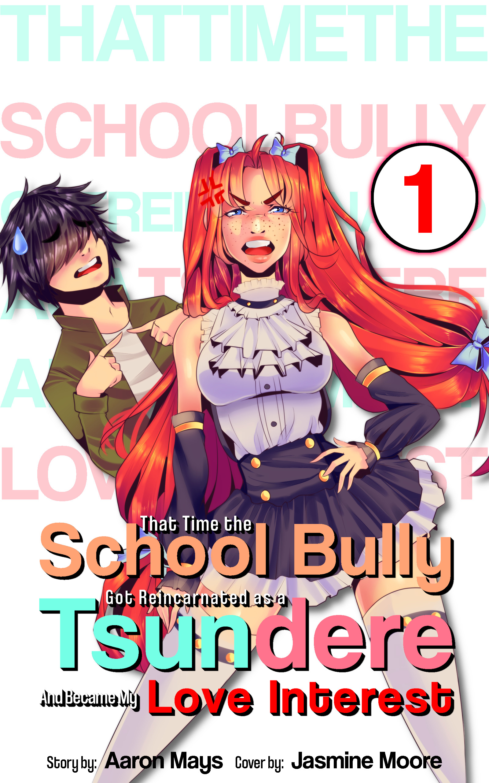 FREE: That Time the School Bully Got Reincarnated as a Tsundere and Became My Love Interest (Volume 1) by Aaron Mays
