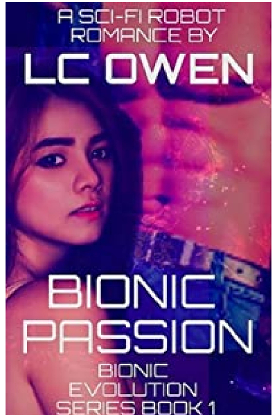 FREE: Bionic Passion by LC Owen