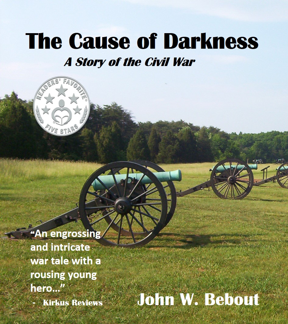 The Cause of Darkness– A Story of the Civil War by John W. Bebout