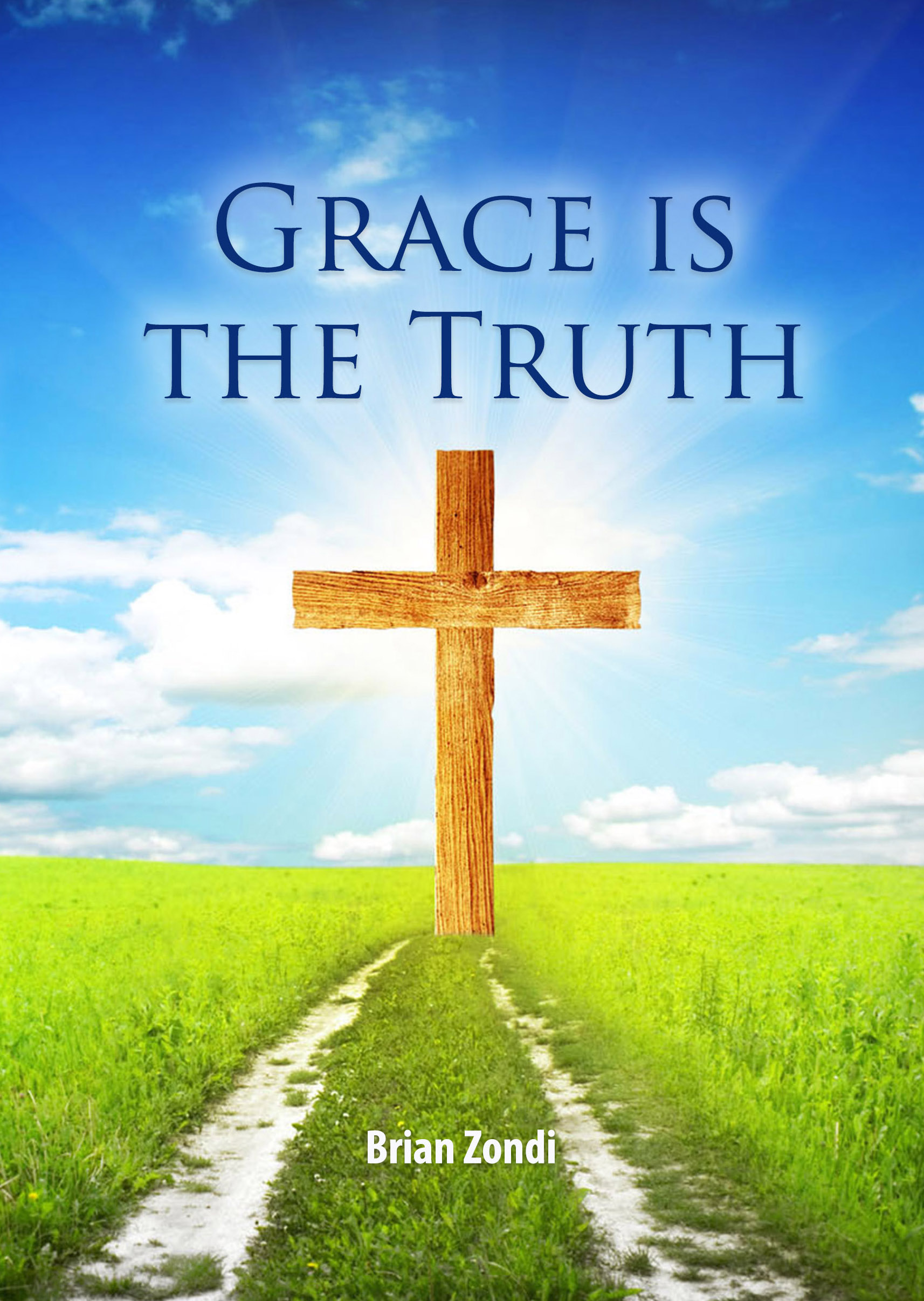 FREE: Grace is the Truth by Brian Zondi