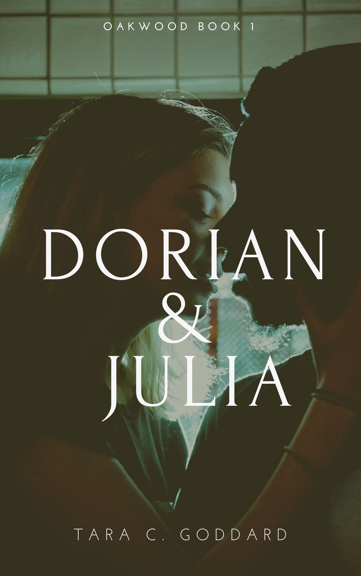 FREE: Dorian & Julia by Tara C. Goddard