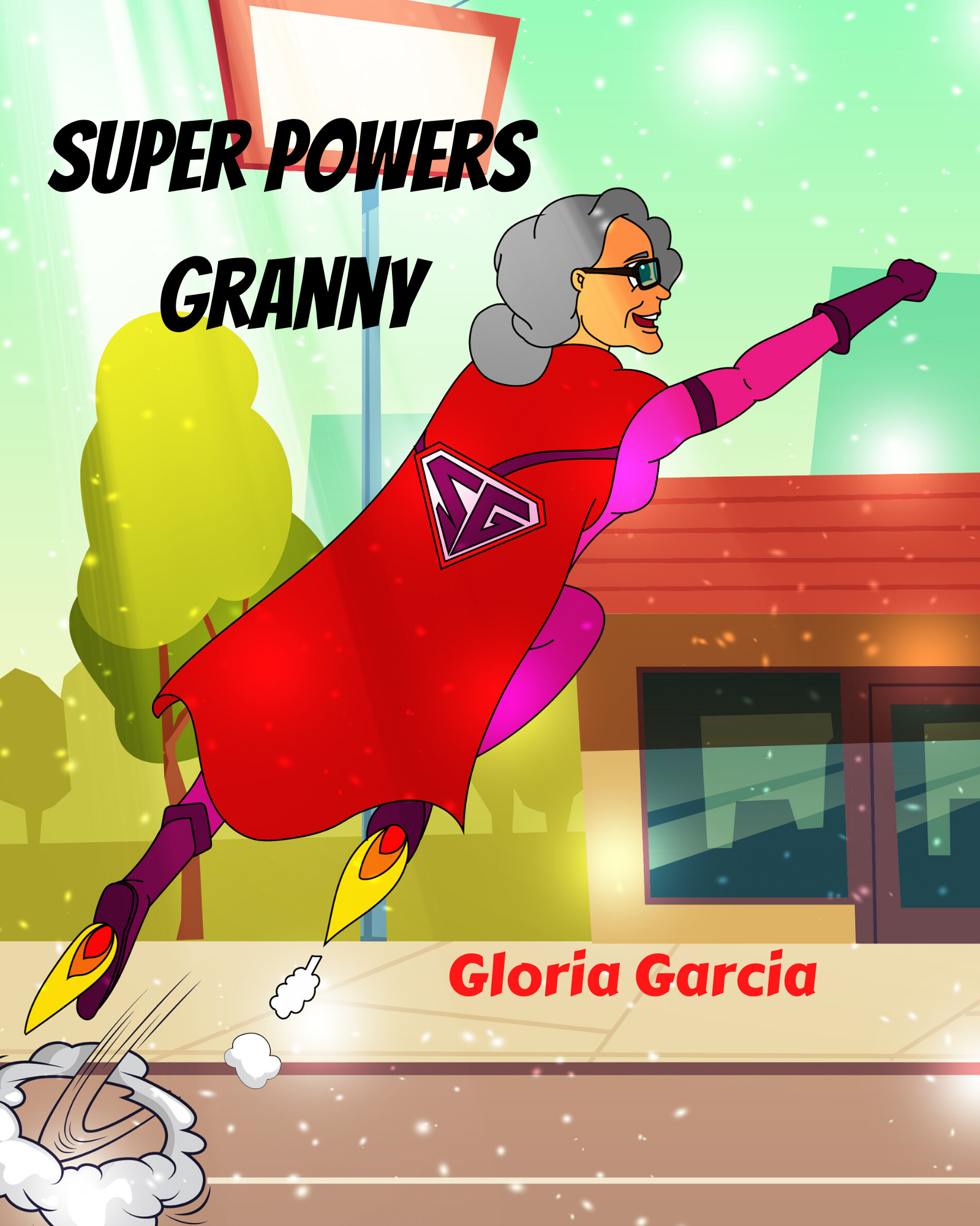 FREE: Super Powers Granny! by gloria garcia