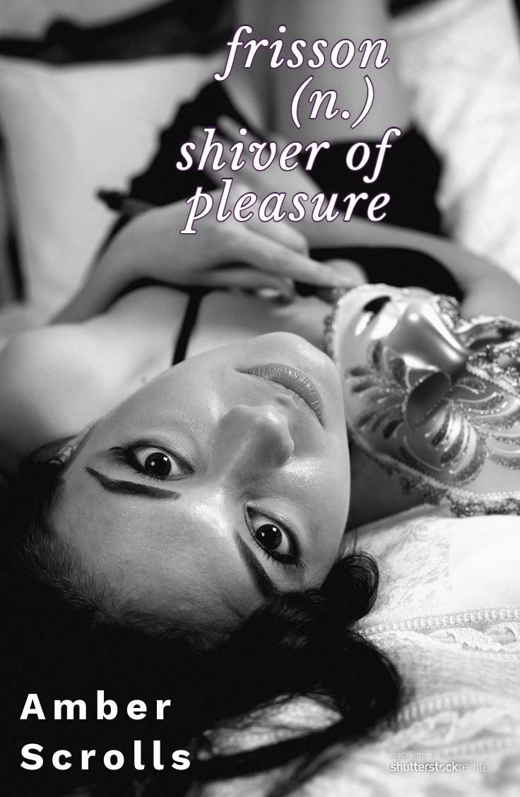 FREE: frisson (n.) shiver of pleasure by Amber Scrolls