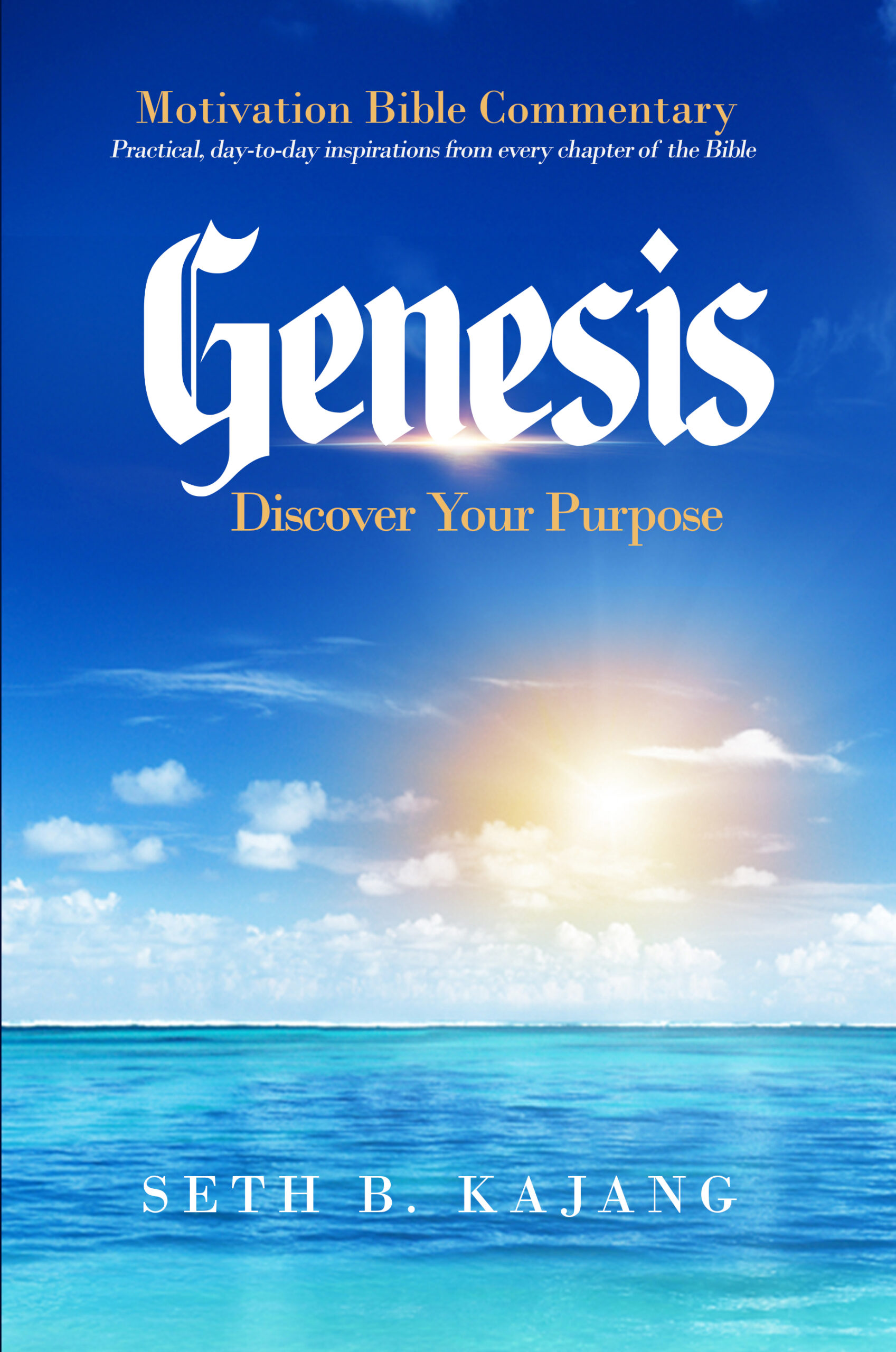 FREE: Genesis: Discover Your PUrpose by Seth B. Kajang