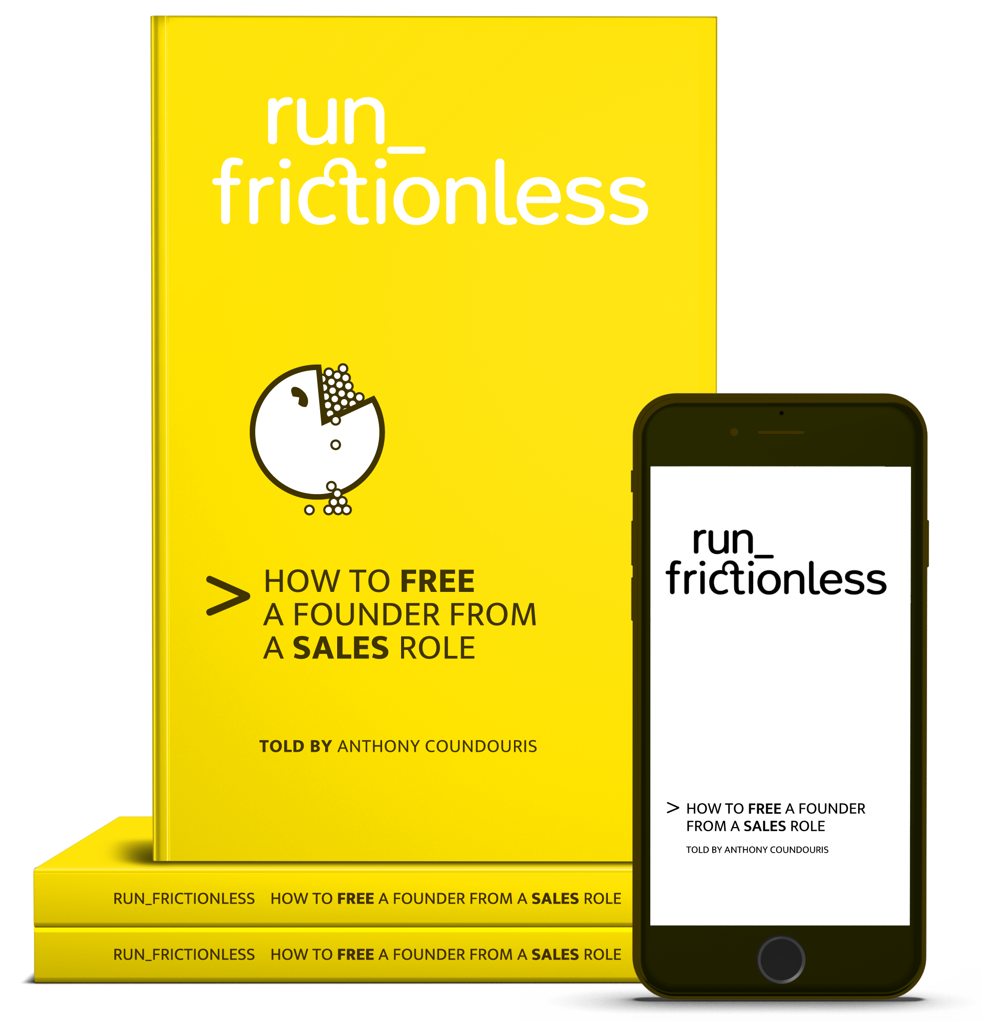 FREE: run_frictionless: How to free a founder from a sale role by Anthony Coundouris