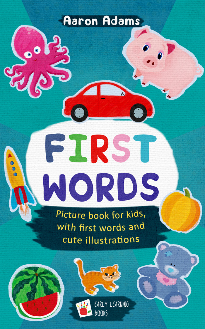FREE: First Words: Picture book for kids, with first words and cute illustrations by Aaron Adams