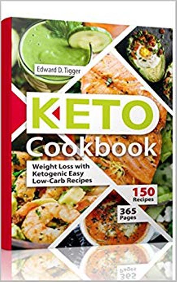 FREE: Keto Cookbook: Weight Loss with Ketogenic Easy Low-Carb Recipes by Edward D. Tigger