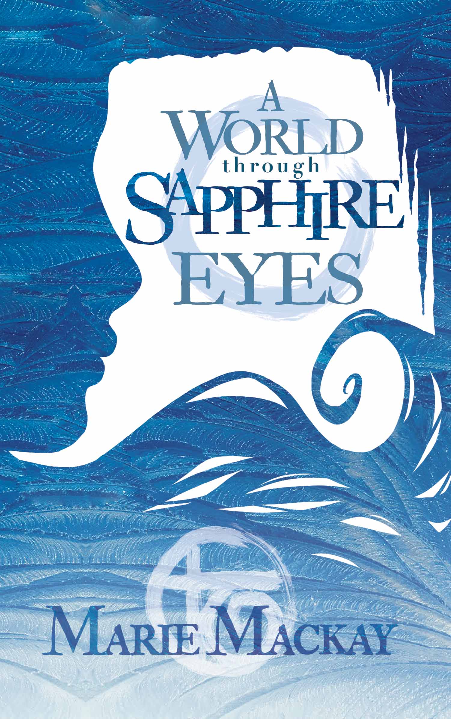 FREE: A World Through Sapphire Eyes by Marie Mackay