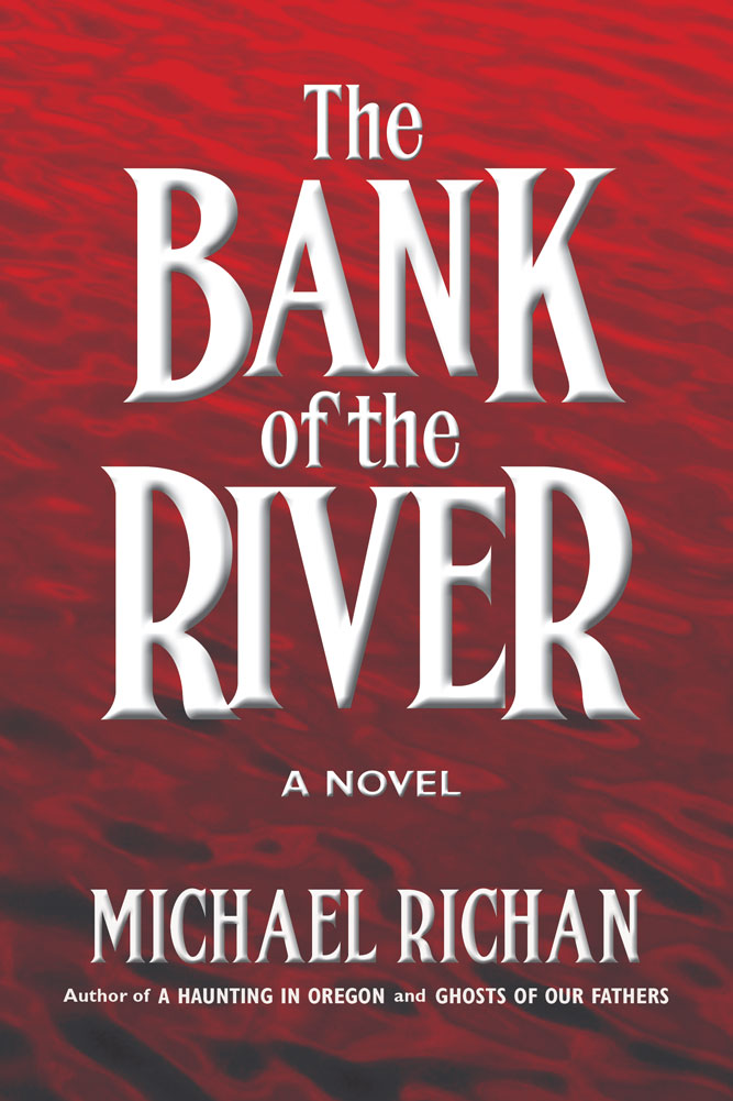 FREE: The Bank of the River by Michael Richan